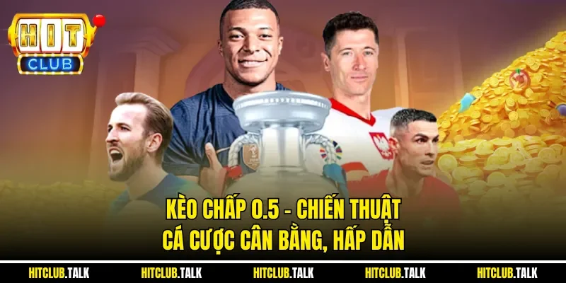 Kèo Chấp 0.5